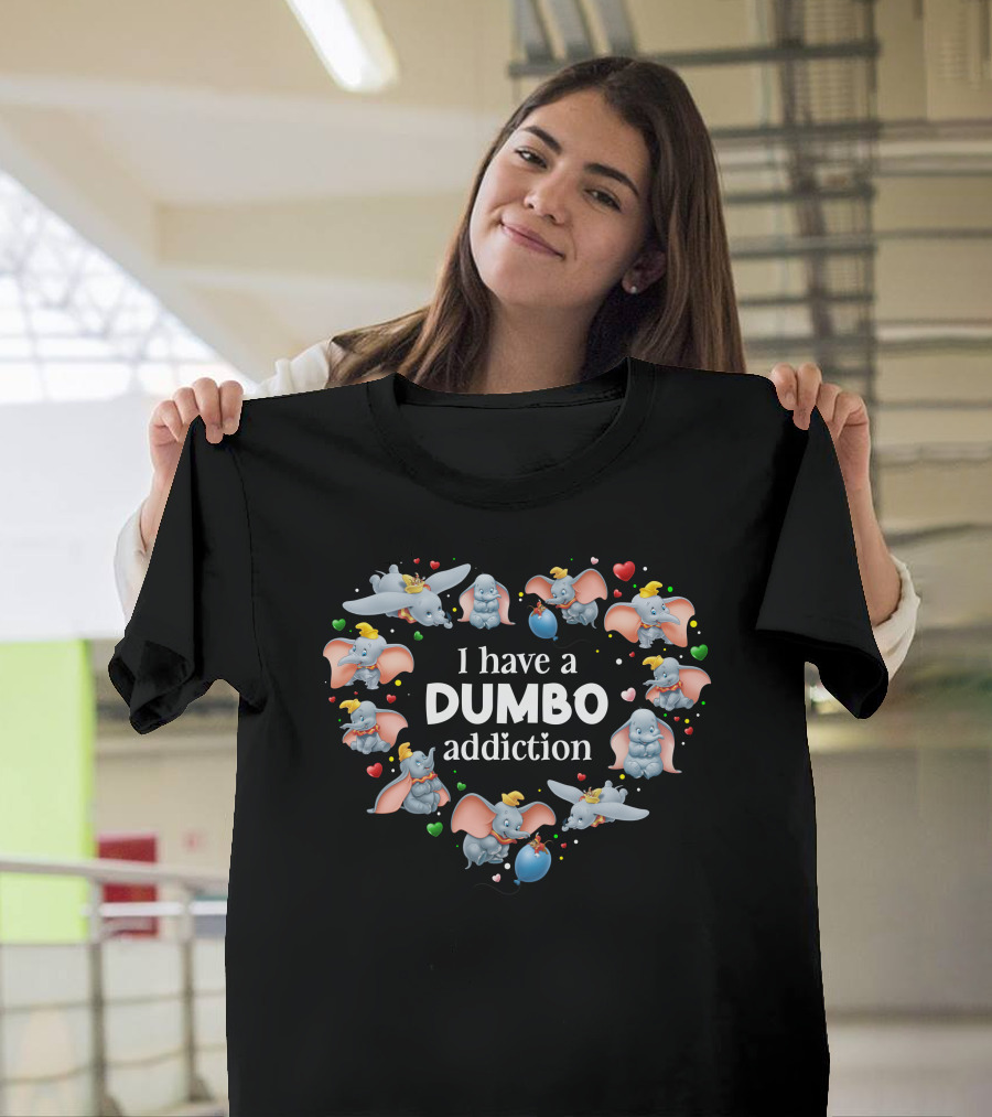 I Have A Dumbo Addiction With Heart And Elephant Characters T-Shirt