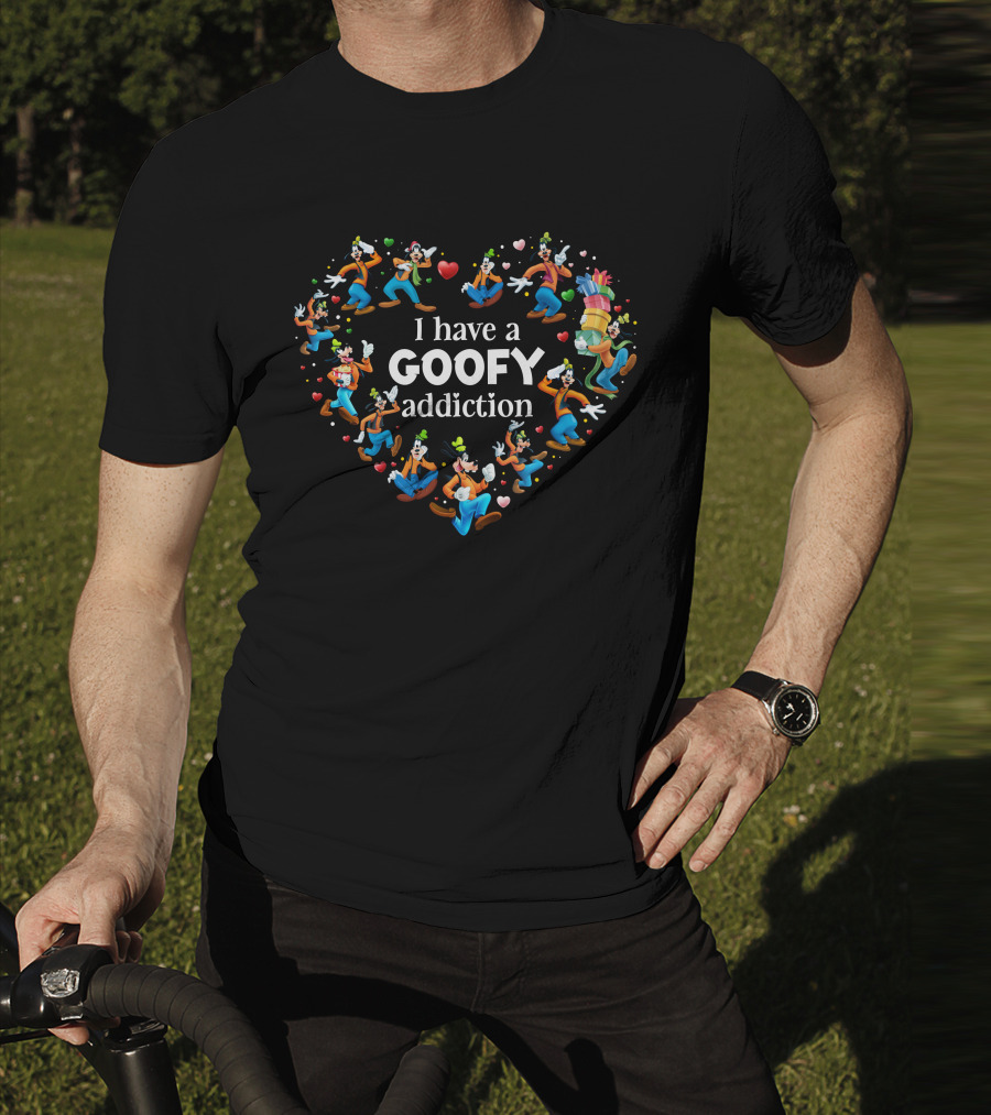I Have A Goofy Addiction Heart Compilation T-Shirt