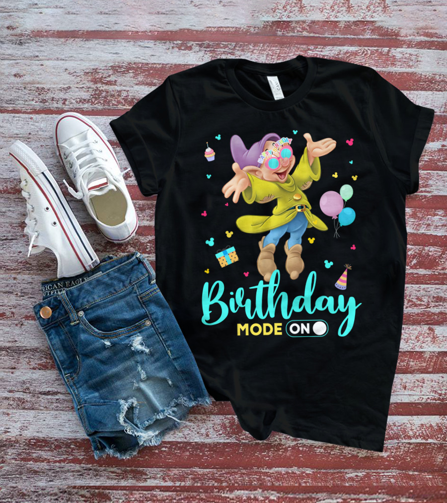 Birthday Mode On Dopey Happy Birthday Balloons Cupcake Party Hat T-Shirt