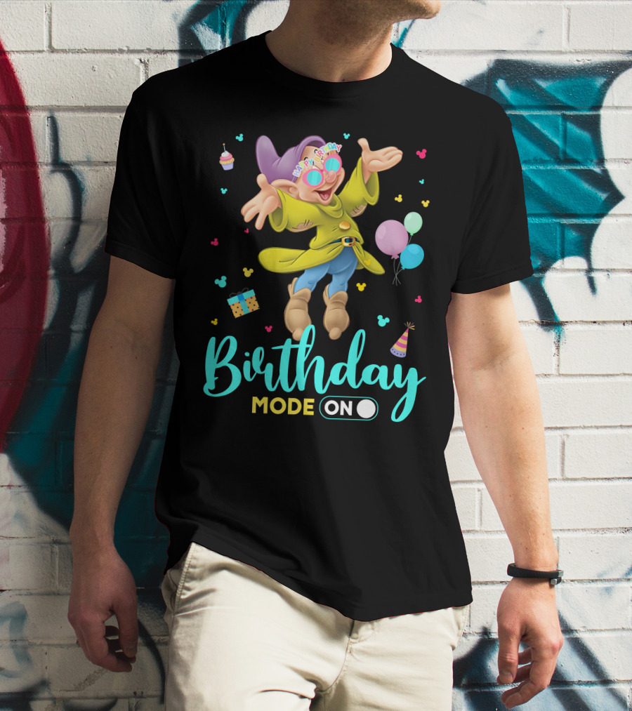 Birthday Mode On Dopey Happy Birthday Balloons Cupcake Party Hat T-Shirt
