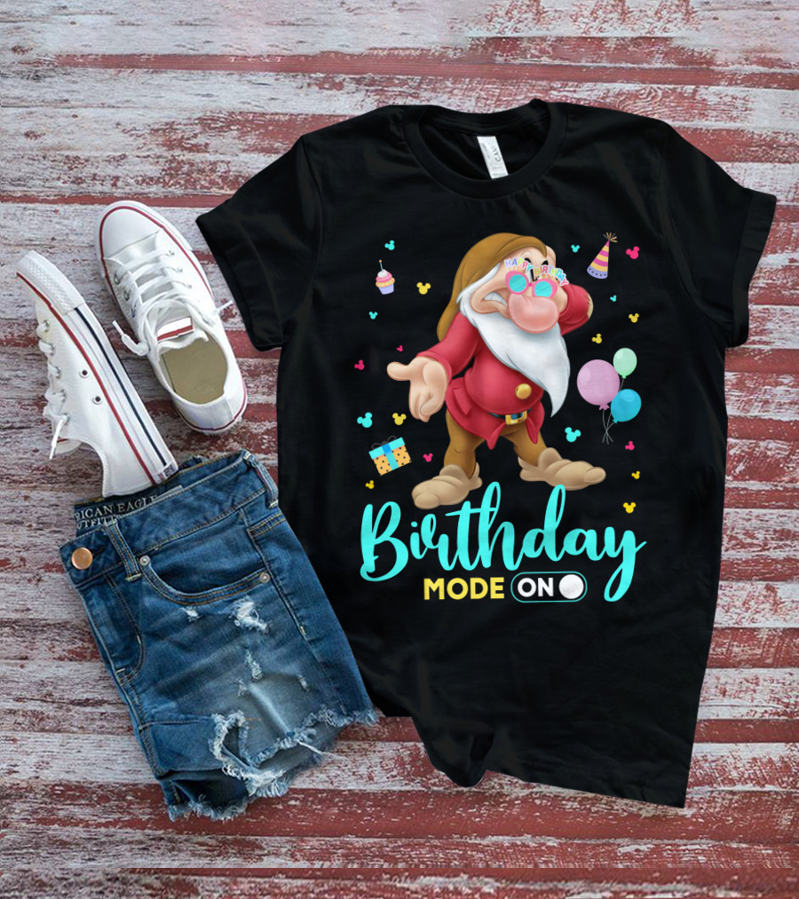 Birthday Mode On Grumpy Happy Birthday T-Shirt