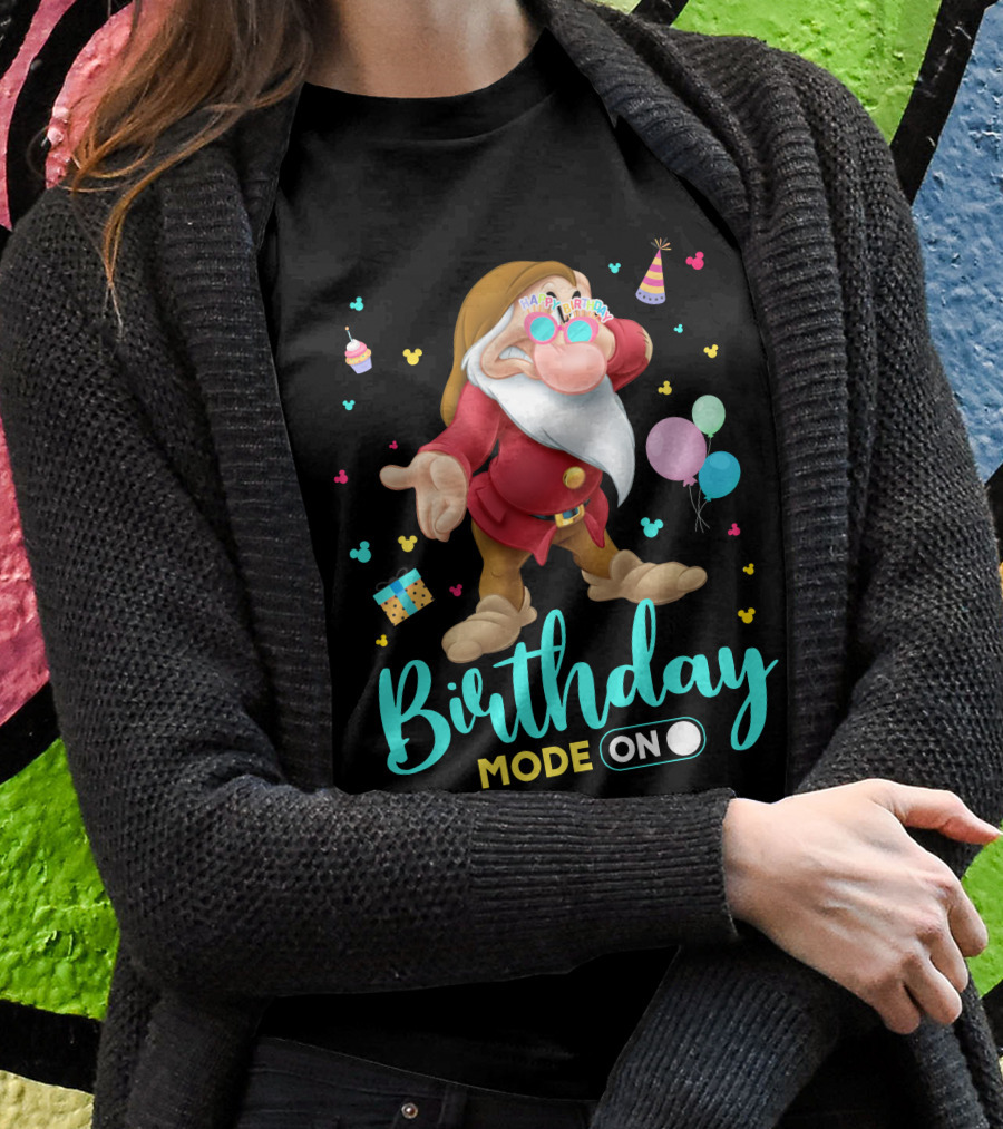 Birthday Mode On Grumpy Happy Birthday T-Shirt