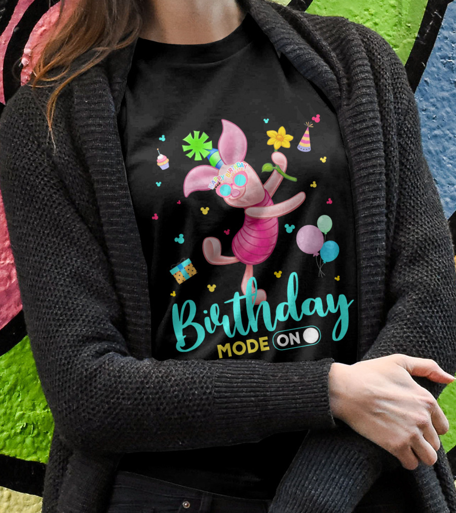 Birthday Mode On Piglet Celebration T-Shirt