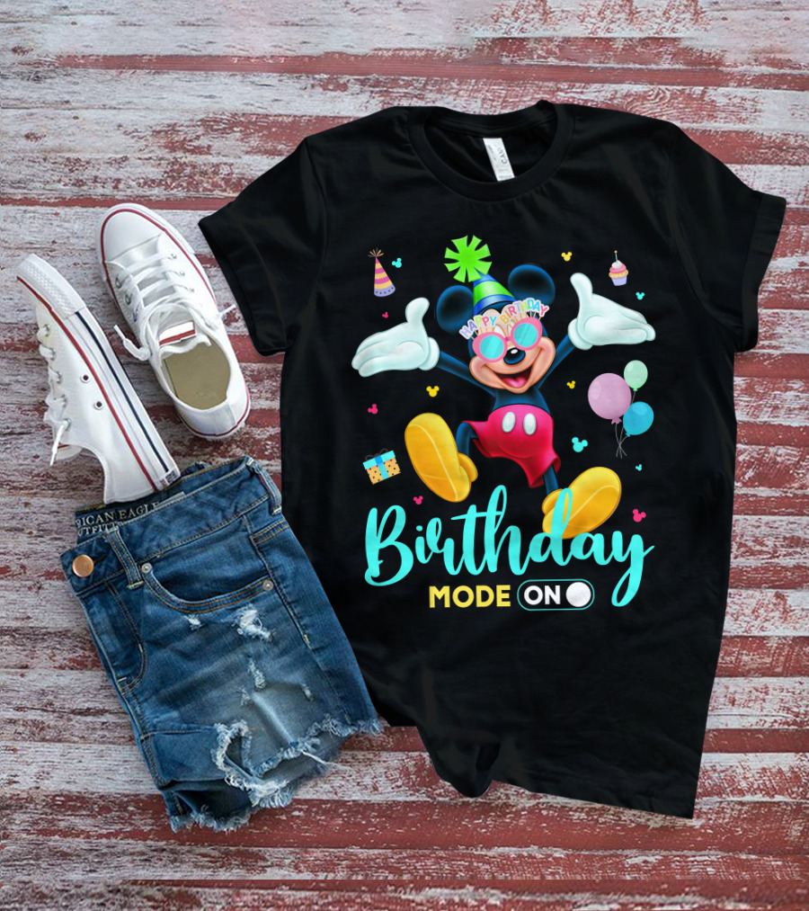 Birthday Mode On Happy Birthday Mickey T-Shirt