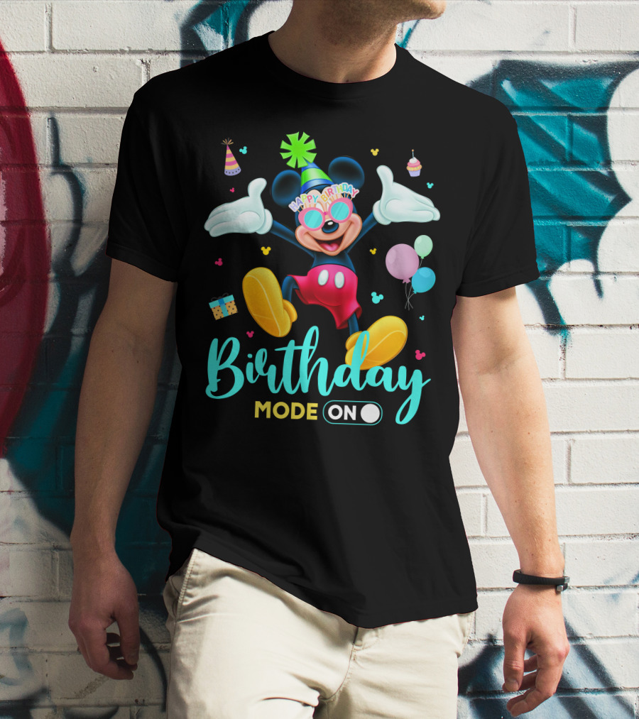 Birthday Mode On Happy Birthday Mickey T-Shirt
