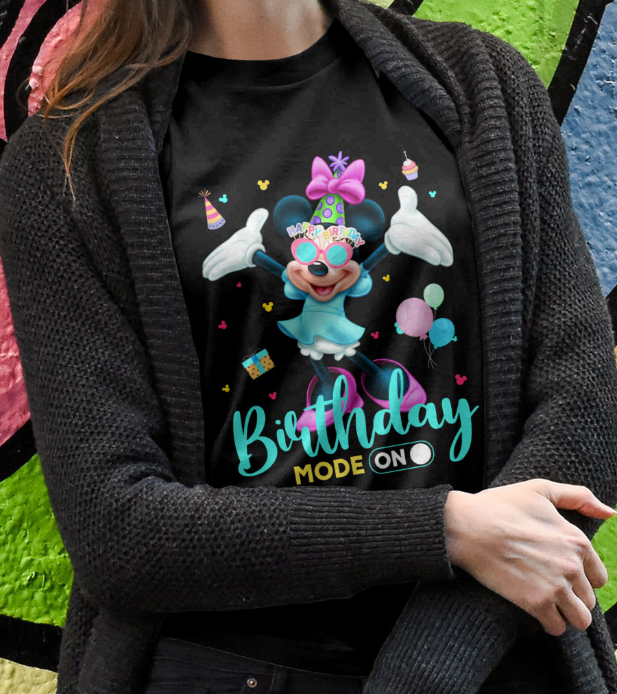 Birthday Mode On Happy Birthday Minnie T-Shirt