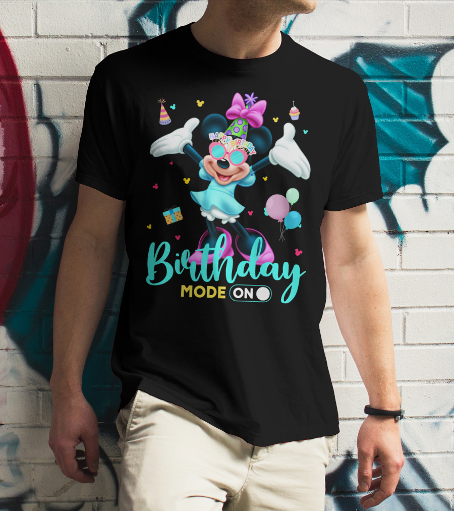 Birthday Mode On Happy Birthday Minnie T-Shirt