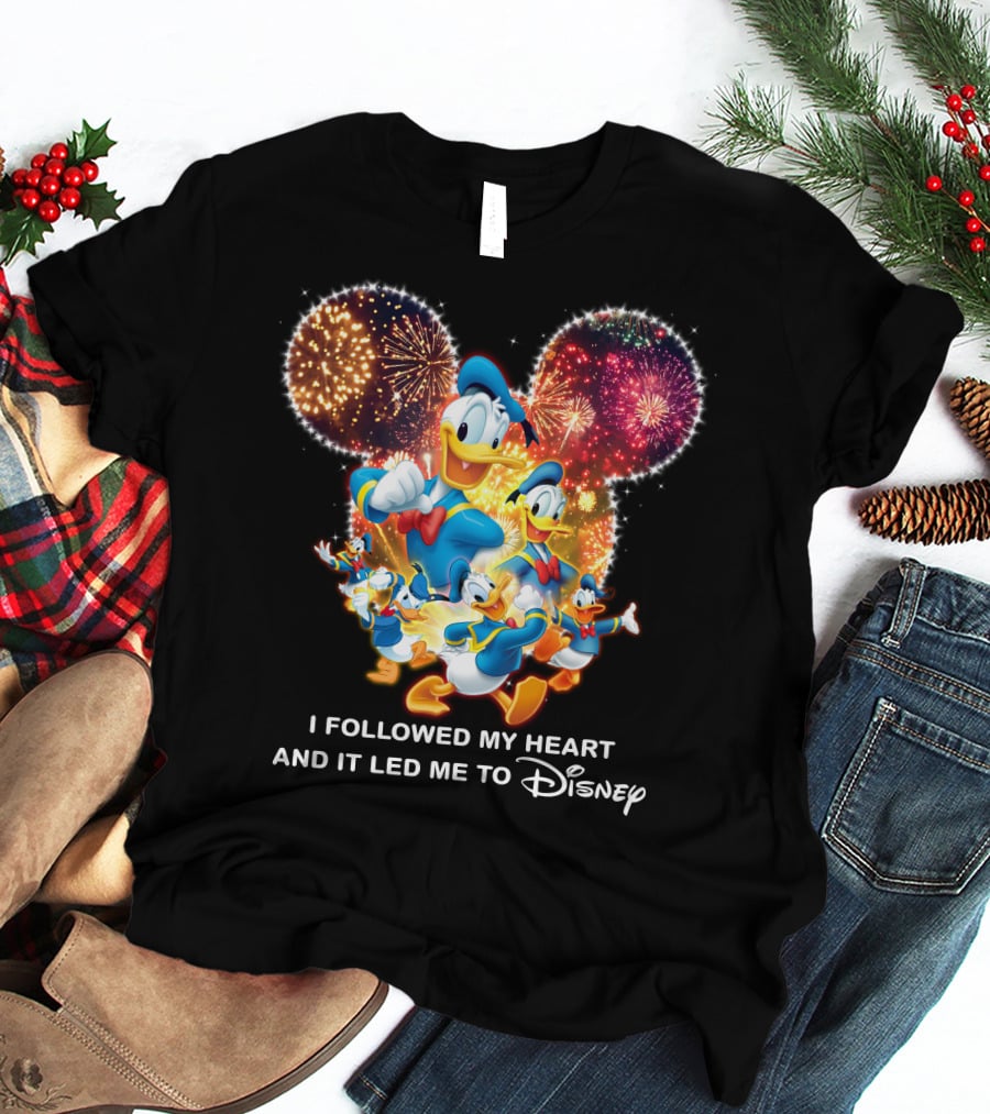 I Followed My Heart And It Led Me To Disney Donald Duck Fireworks Celebration T-Shirt