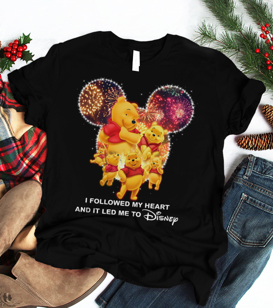 I Followed My Heart And It Led Me To Disney Pooh T-Shirt