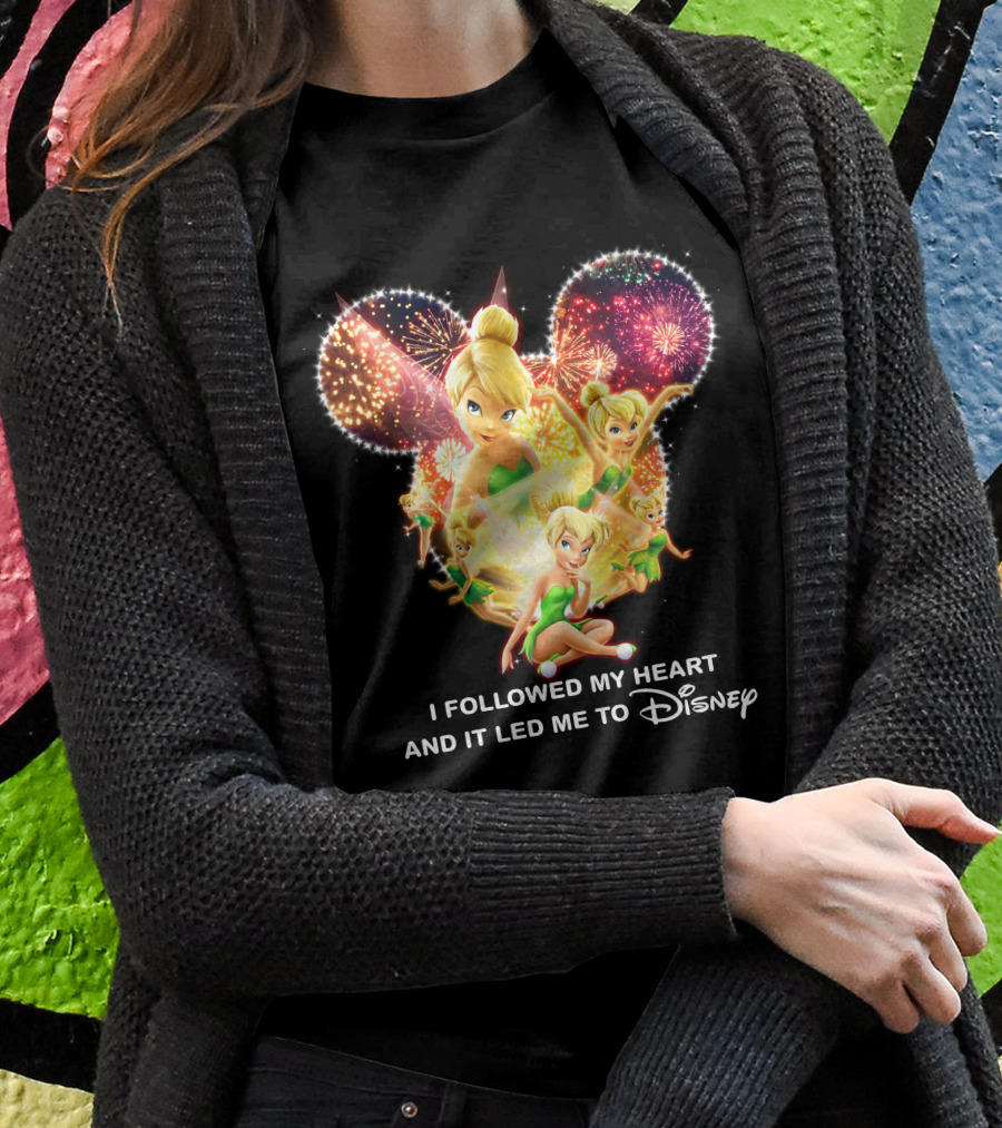 Tinkerbell I Followed My Heart And It Led Me To Disney T-Shirt