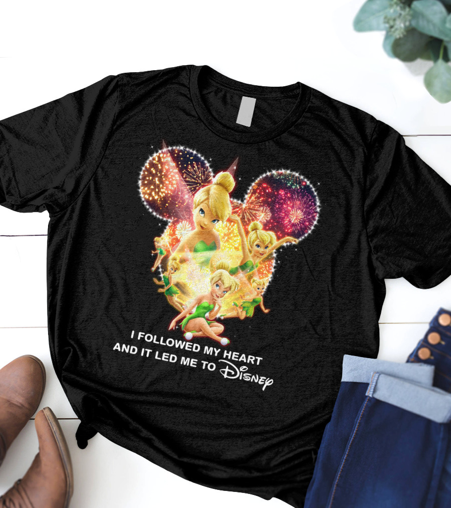 Tinkerbell I Followed My Heart And It Led Me To Disney T-Shirt