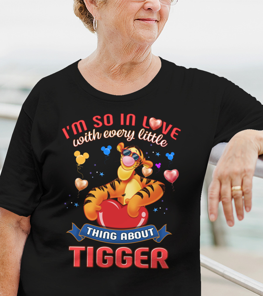 I'm So In Love With Every Little Thing About Tigger T-Shirt