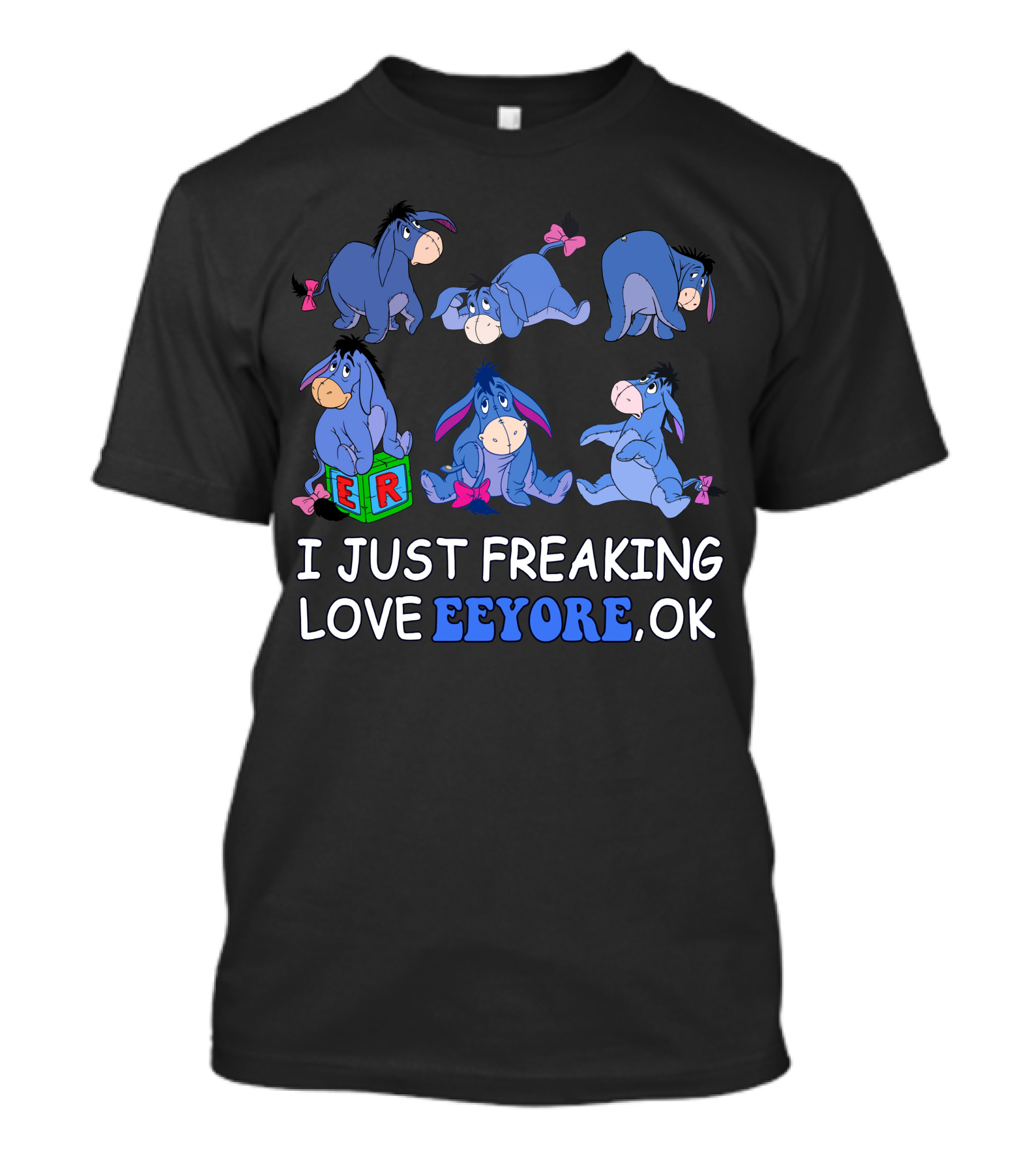 I Just Freaking Love Eeyore Ok Disney T-Shirt