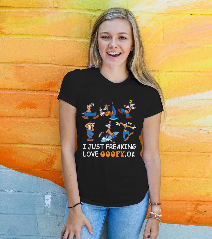 I Just Freaking Love Goofy Ok Disney Characters Activity T-Shirt
