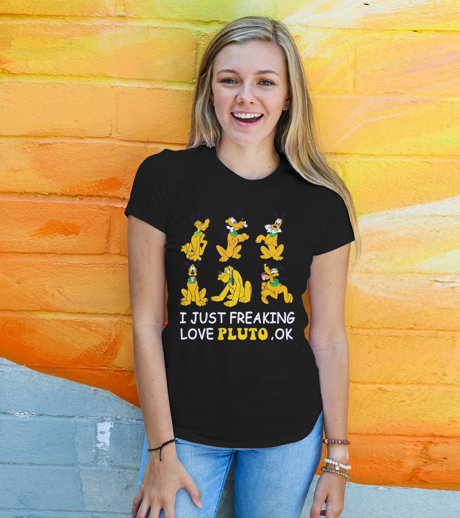 I Just Freaking Love Disney Pluto Ok T-Shirt