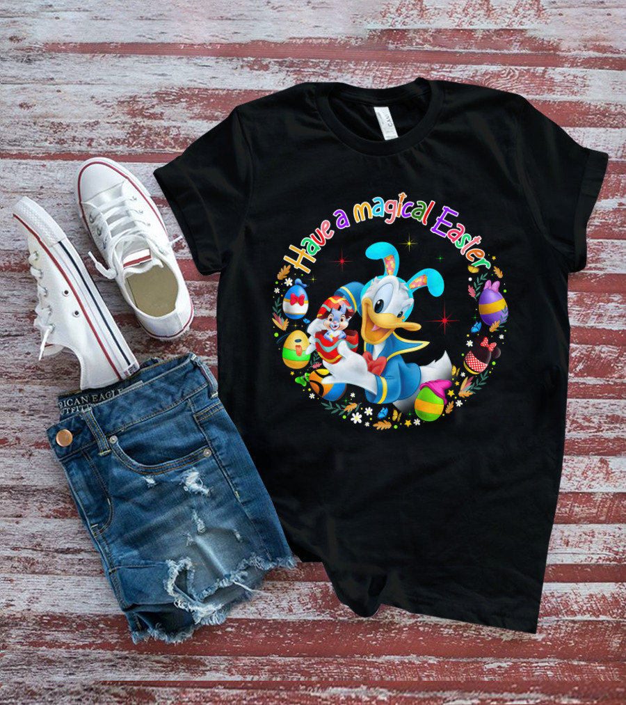 Have A Magical Easter Donald Duck With Colorful Eggs T-Shirt