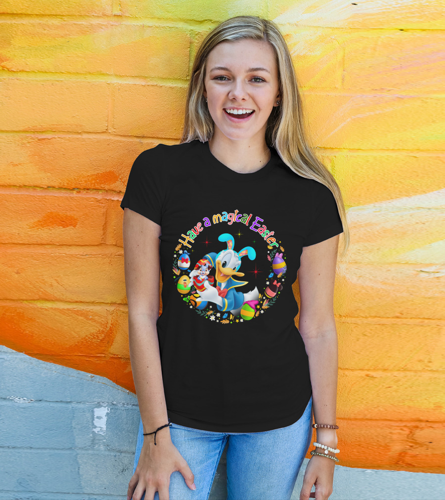 Have A Magical Easter Donald Duck With Colorful Eggs T-Shirt