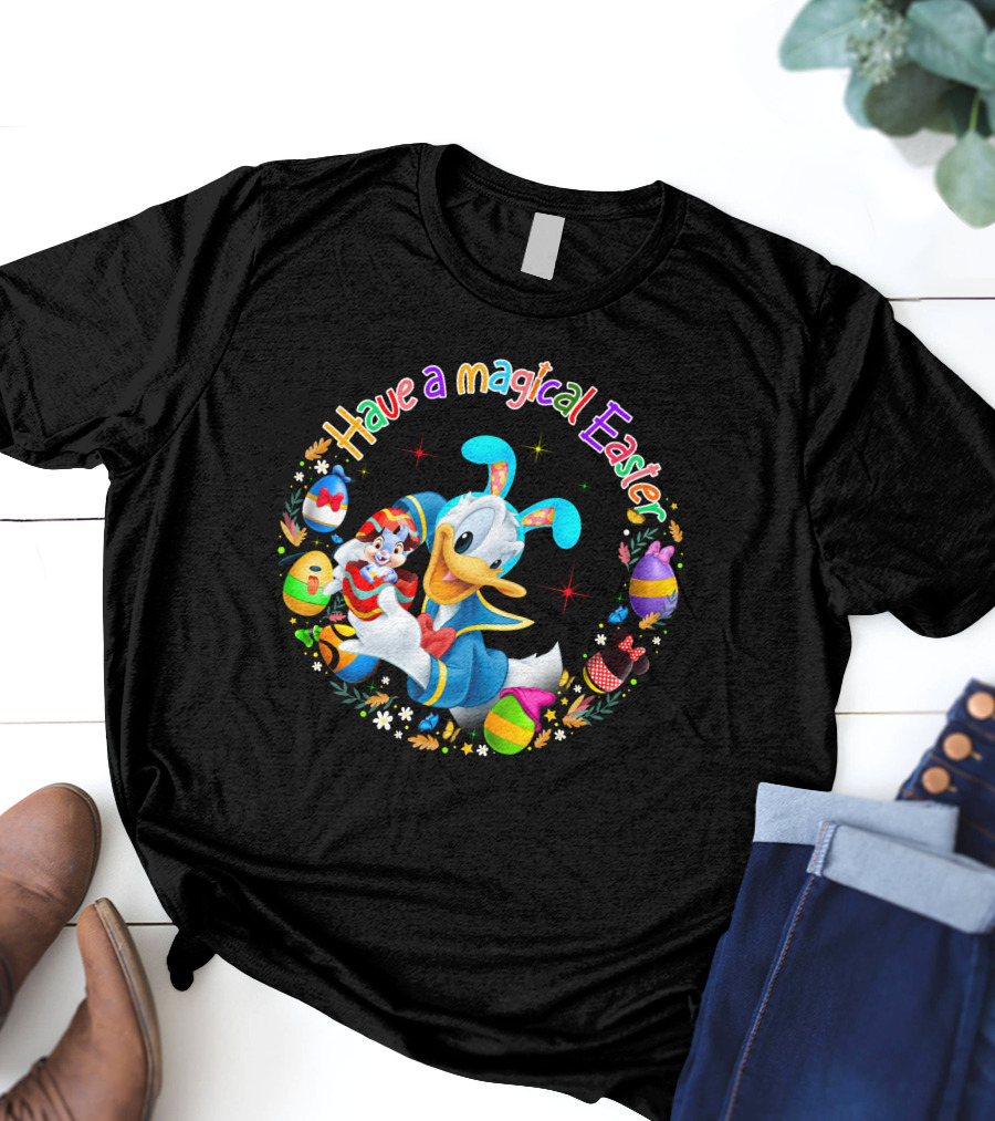 Have A Magical Easter Donald Duck With Colorful Eggs T-Shirt