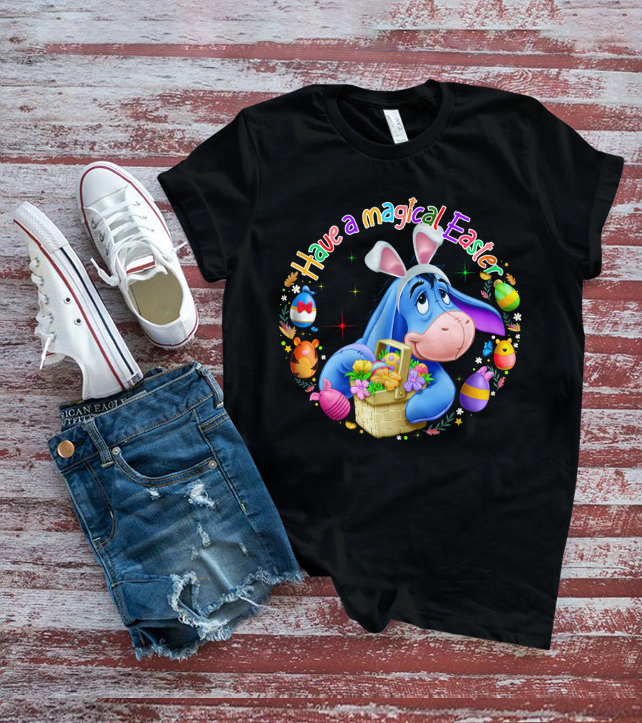 Have A Magical Easter Eeyore Basket Eggs T-Shirt