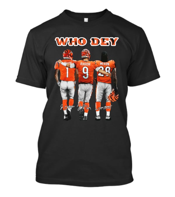 WHO DEY Chase Burrow Mixon Bengals Football Team T-Shirt