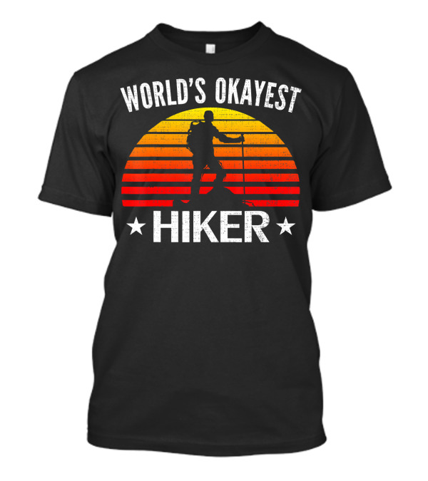World's Okayest Hiker Vintage Retro Silhouette With Sunset Stripes T-Shirt