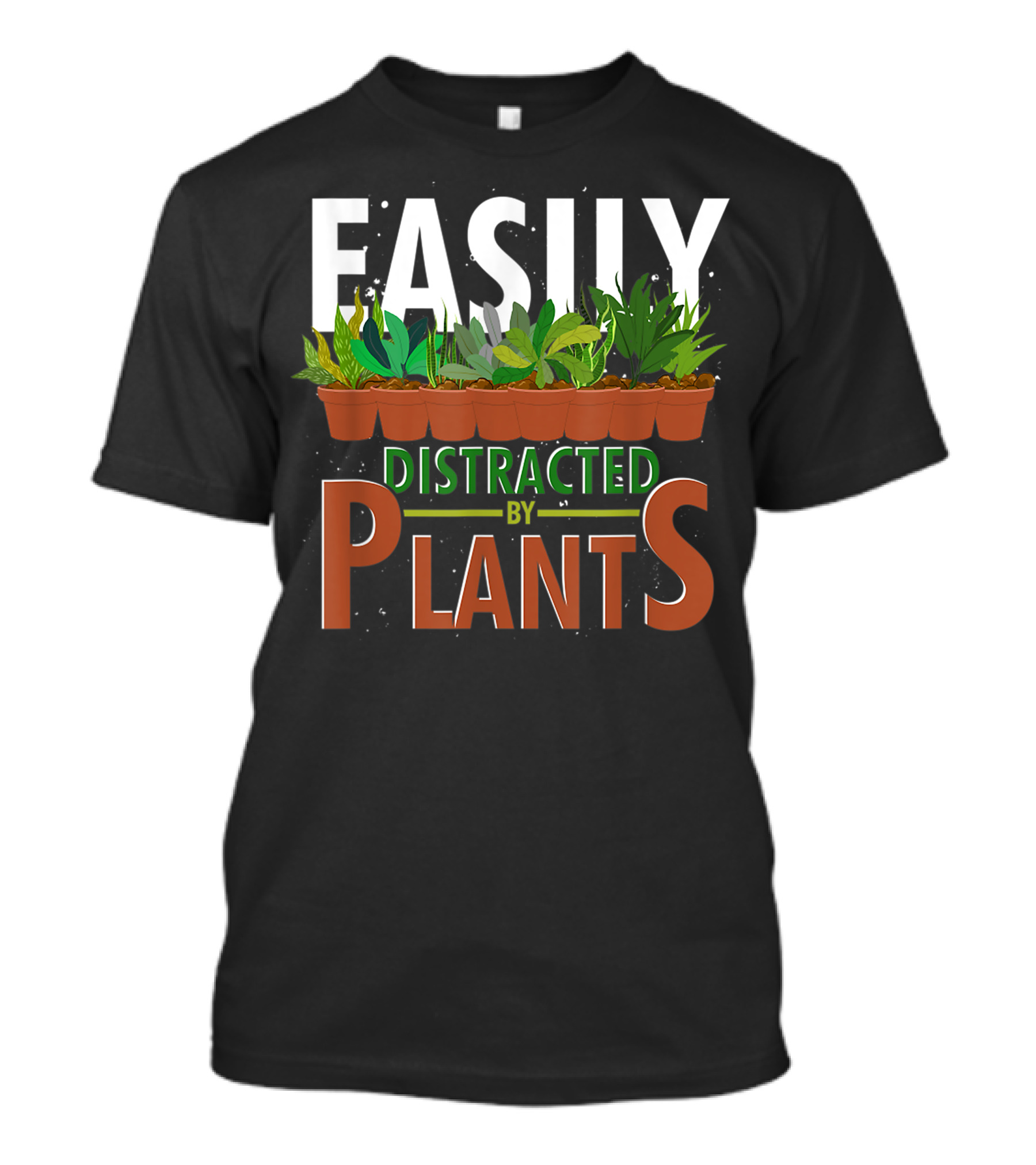 Easily Distracted By Plants Horticulture Garden Gardener Funny Gardening T-Shirt