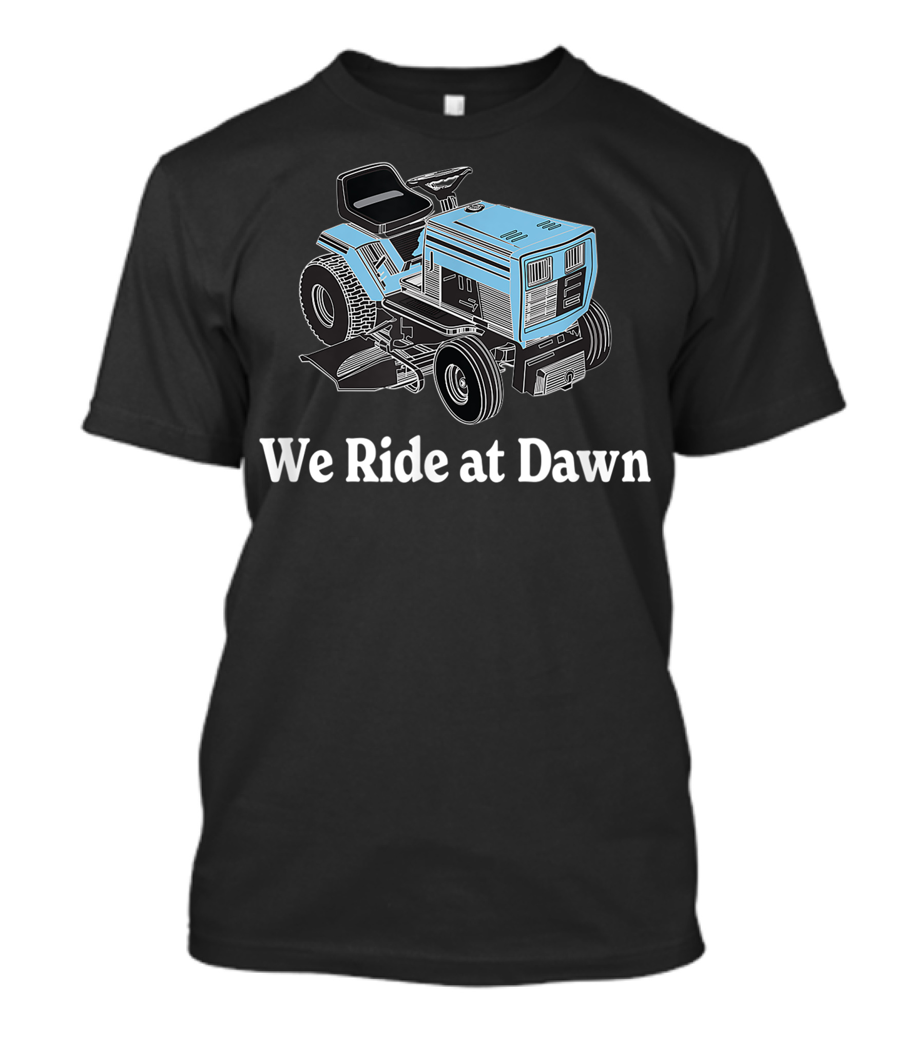 We Ride At Dawn Mens Father's Day Dad Grandfather Gift T-Shirt