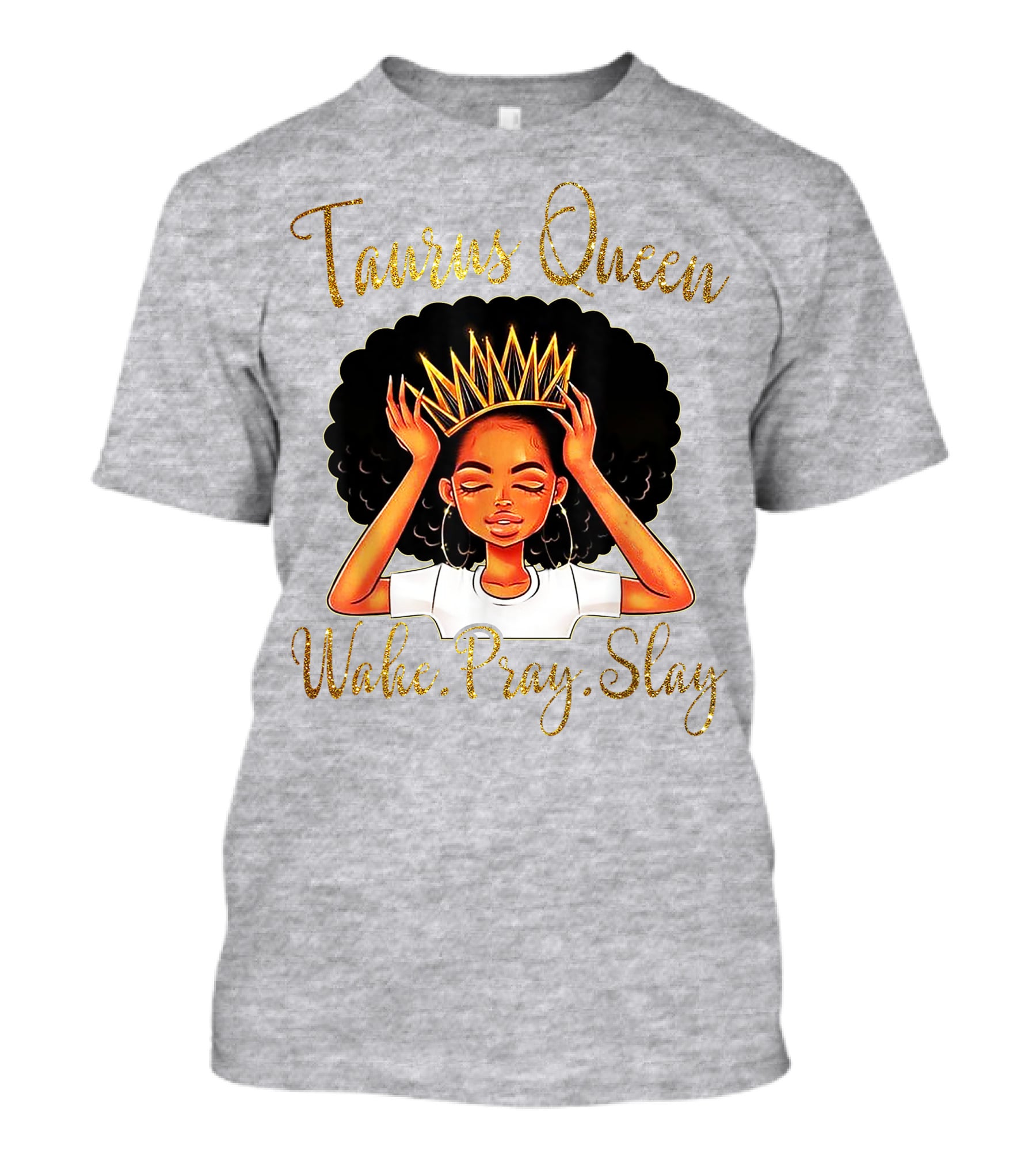 Woke Pray Slay Taurus Queen T-Shirt