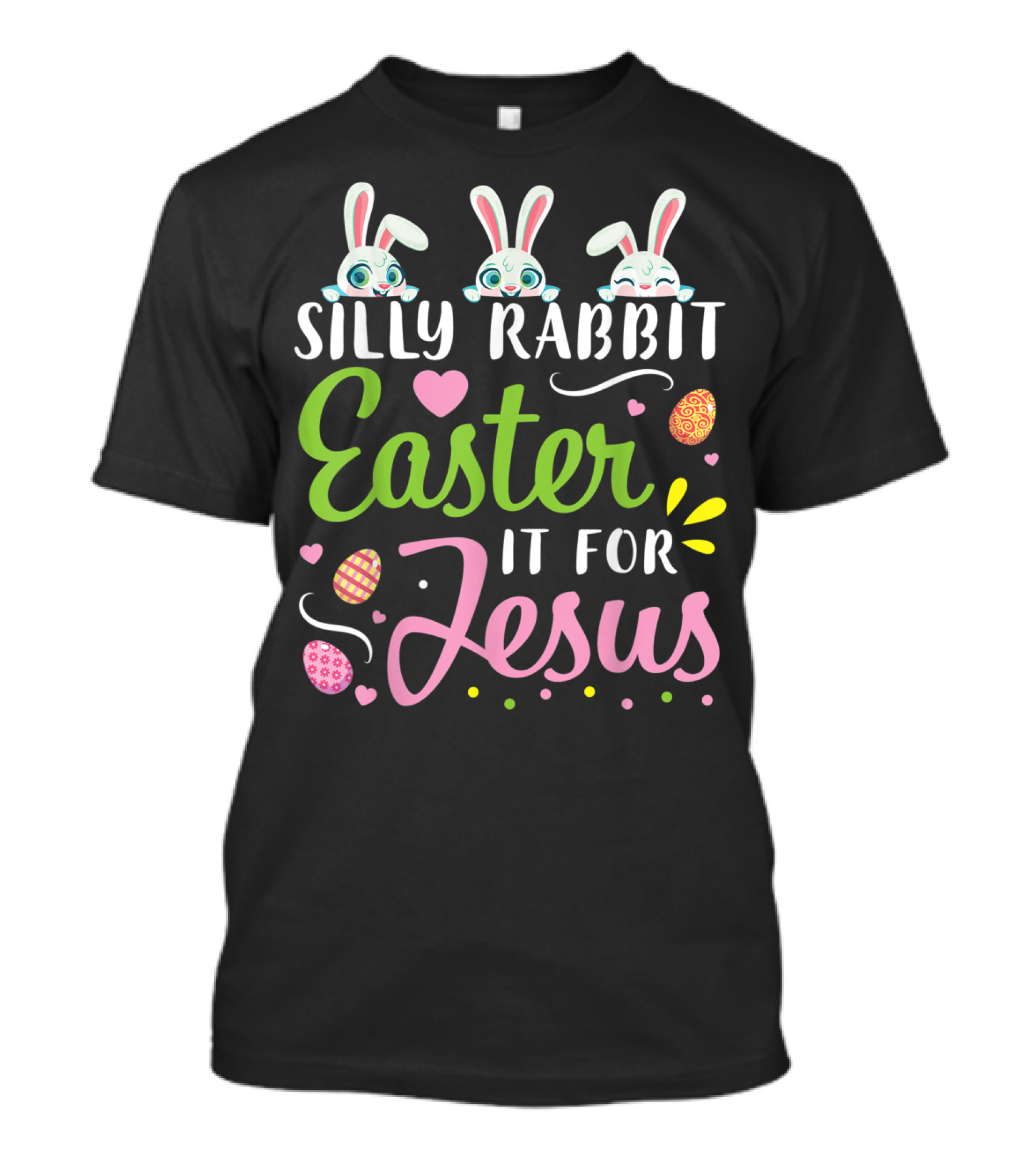Silly Rabbit Easter It For Jesus Bunnies Playing Easter Eggs T-Shirt