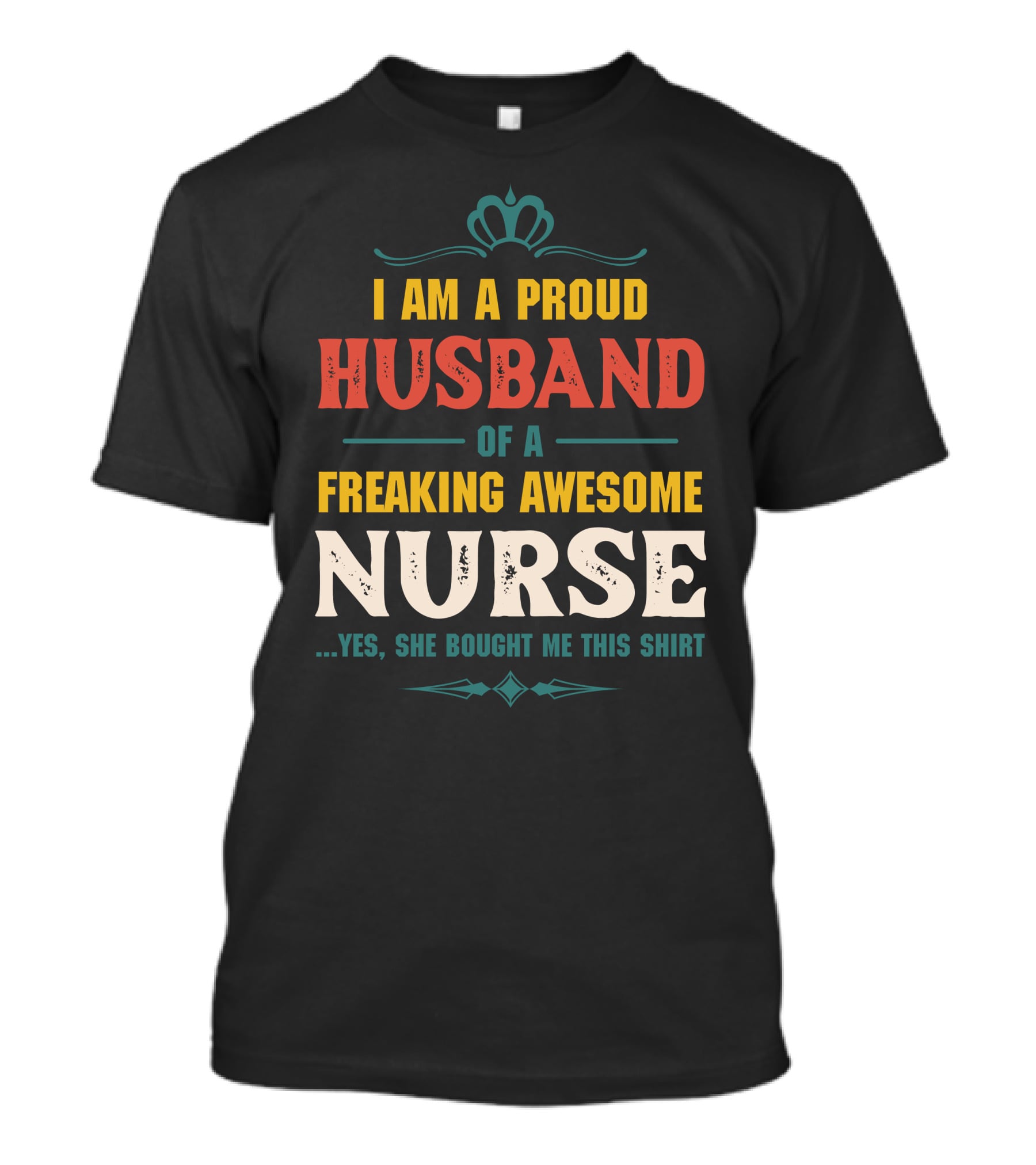 I Am A Proud Husband Of A Freaking Awesome Nurse T-Shirt