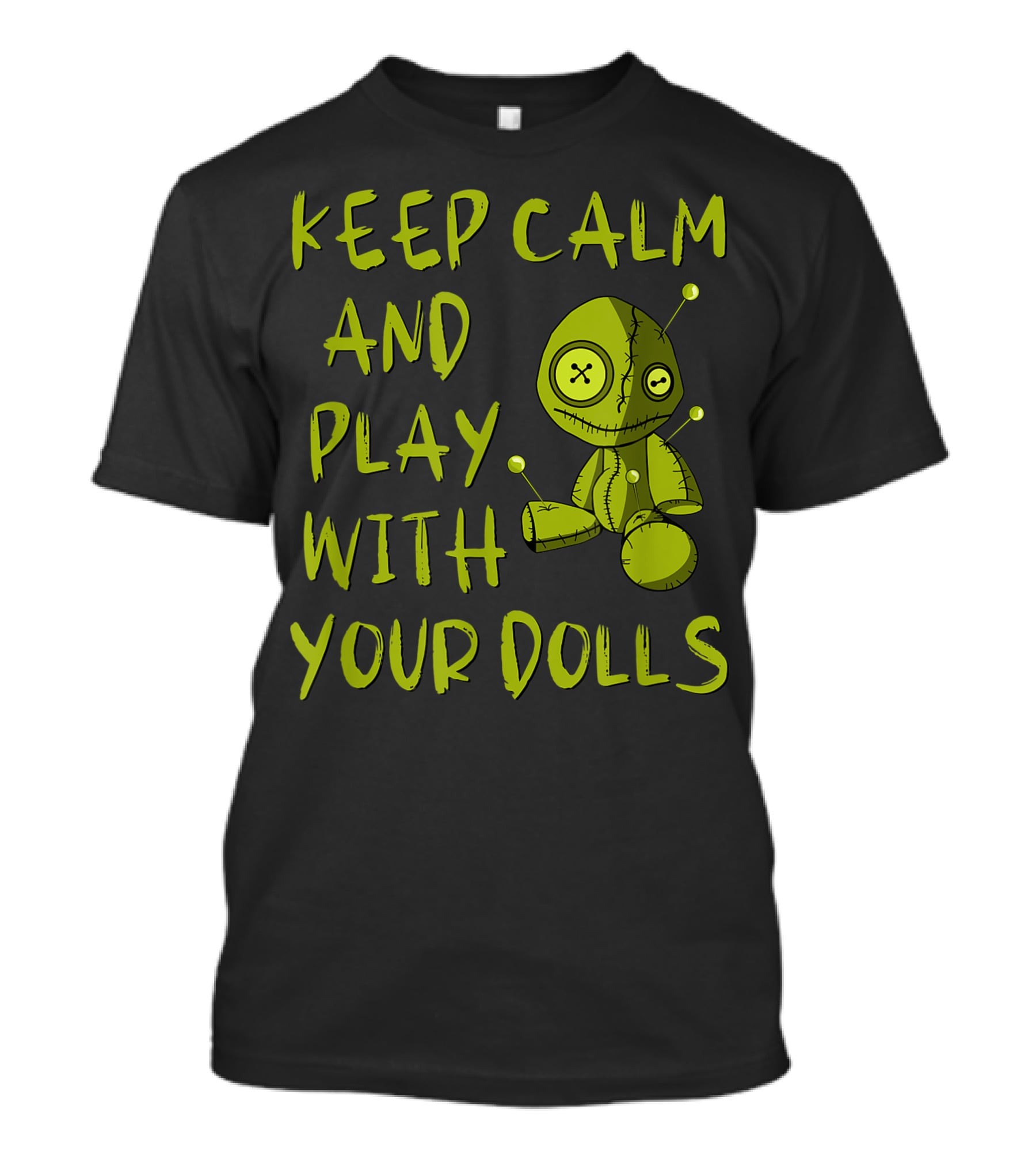 Keep Calm And Play With Your Dolls Voodoo Pagan Cheeky Witch T-Shirt