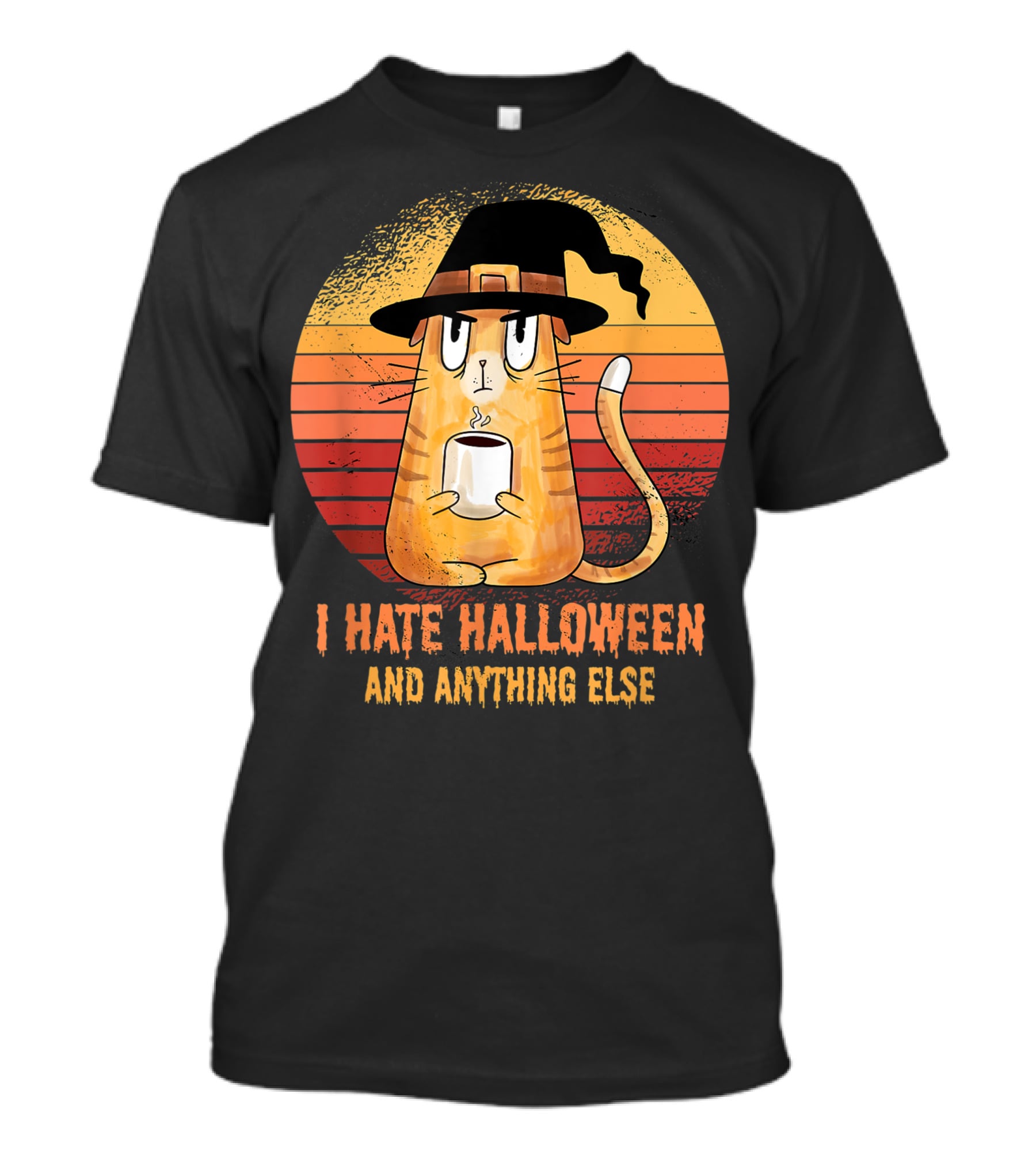 I Hate Halloween And Anything Else Funny Cat Drinking Coffee T-Shirt