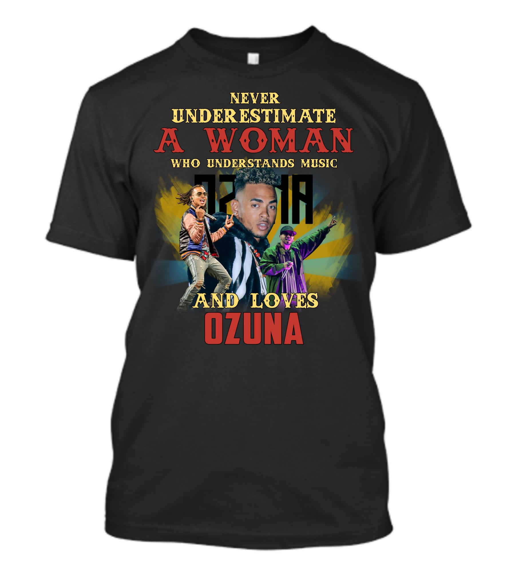 Never Underestimate A Woman Who Understands Music And Loves Ozuna T-Shirt