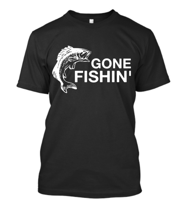 Gone Fishin' Funny Bass Fishing Adventure T-Shirt