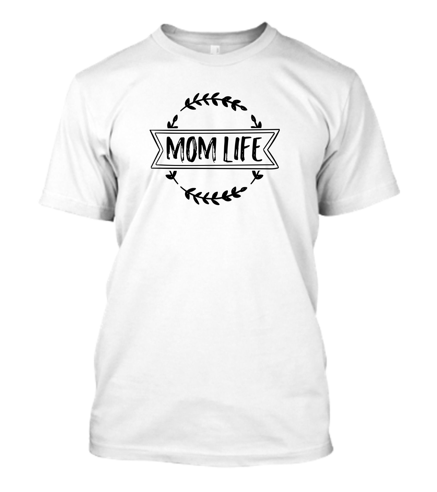 MOM LIFE Laurel Wreath Banner T-Shirt