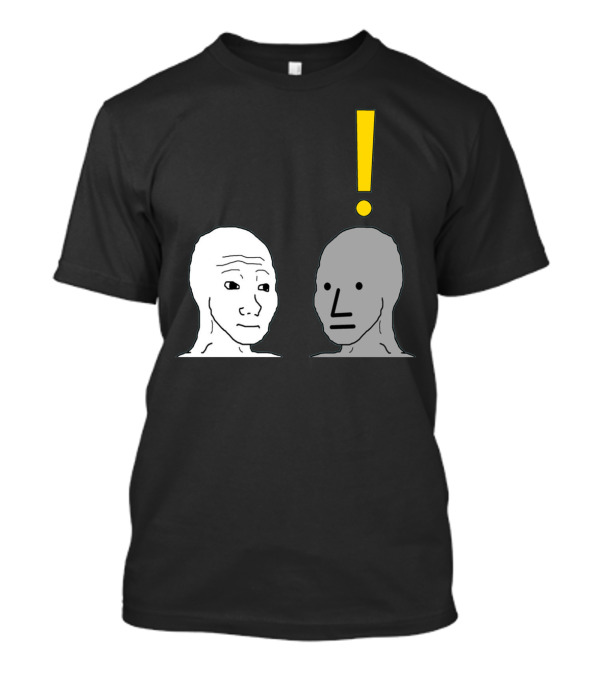Wojak And NPC Meme With Exclamation Point T-Shirt