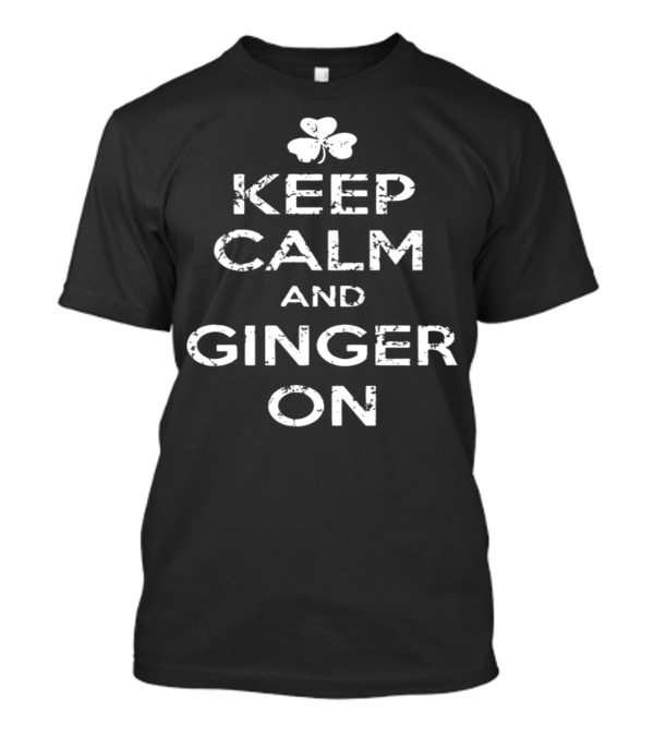 Keep Calm And Ginger On White Shamrock T-Shirt