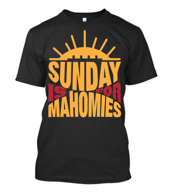 Sunday Is For Mahomies Football Fans T-Shirt