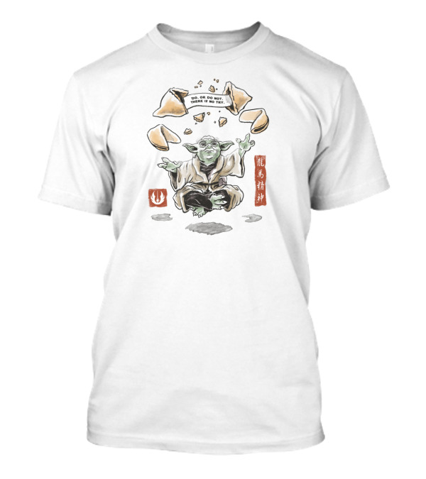 Do Or Do Not There Is No Try Yoda Fortune Cookies Star Wars Jedi Wisdom T-Shirt