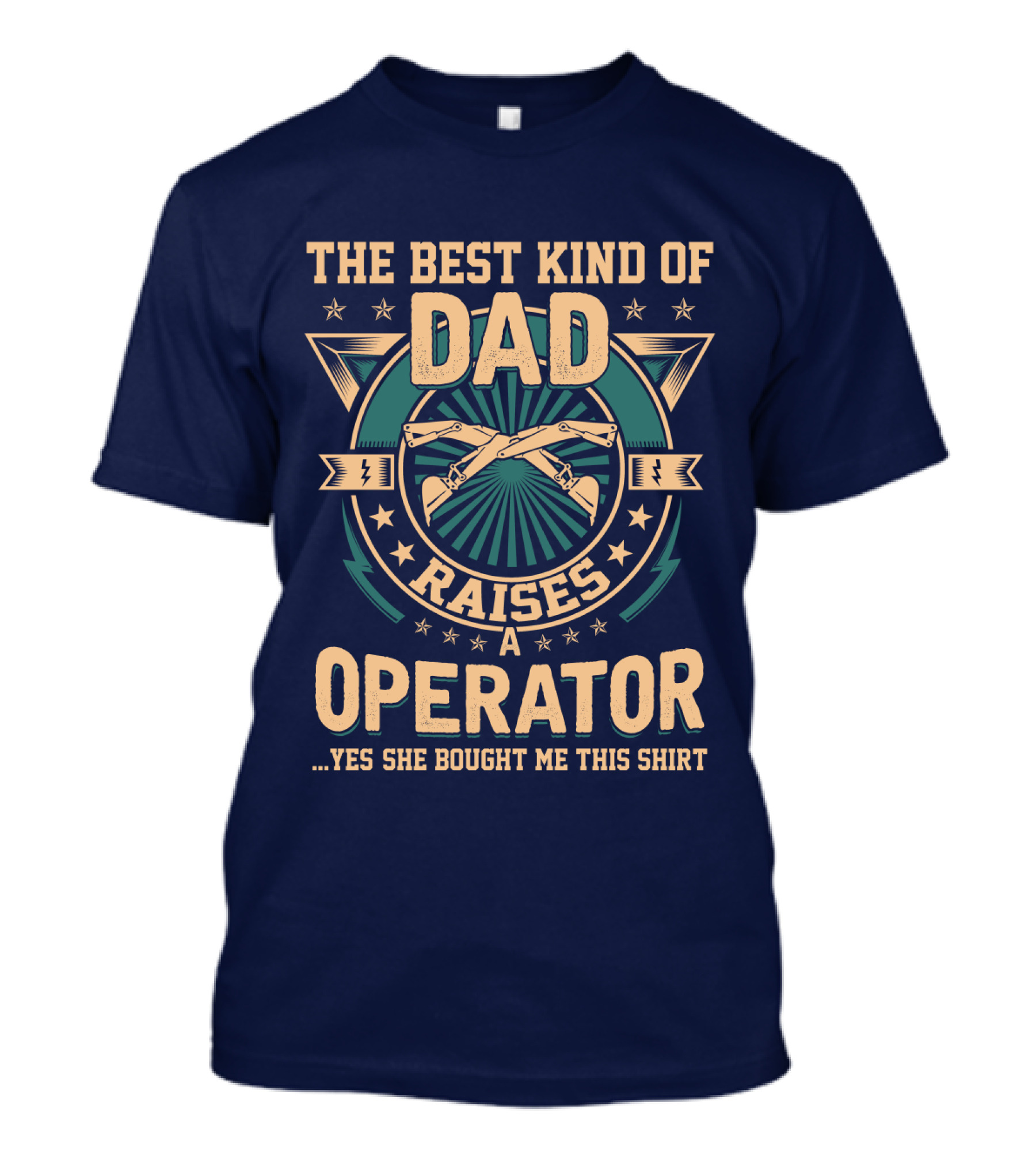 The Best Kind Of Dad Raises An Operator T-Shirt
