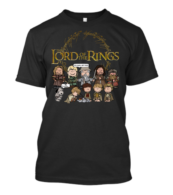 The Lord Of The Rings Characters My Precious You Shall Not Pass T-Shirt