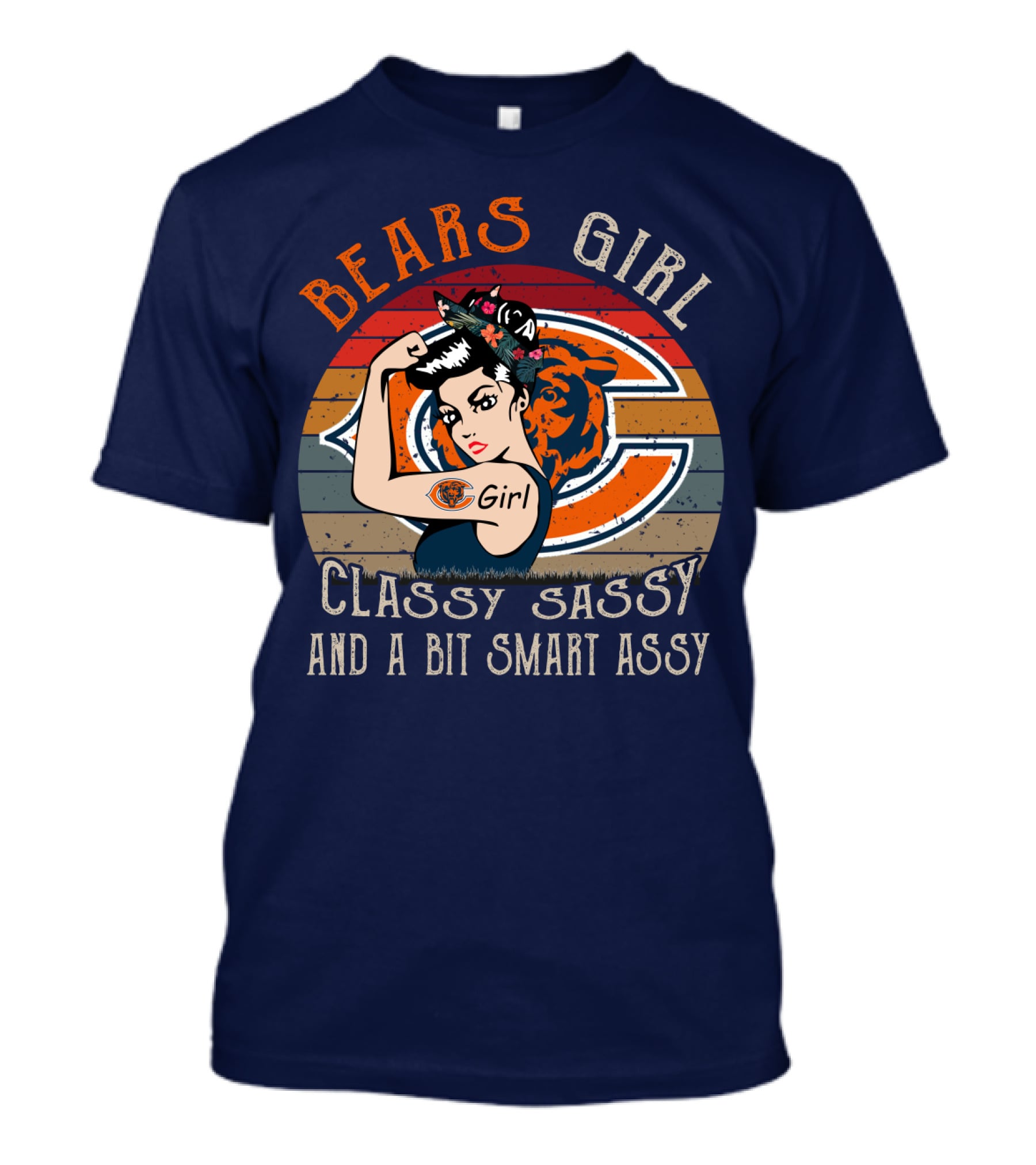Bears Girl Classy Sassy And A Bit Smart Assy Chicago Bears T-Shirt