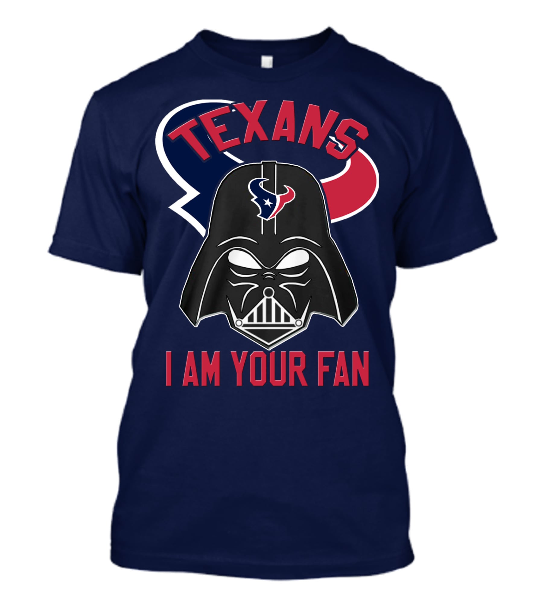 Texans I Am Your Fan Darth Vader Houston T-Shirt