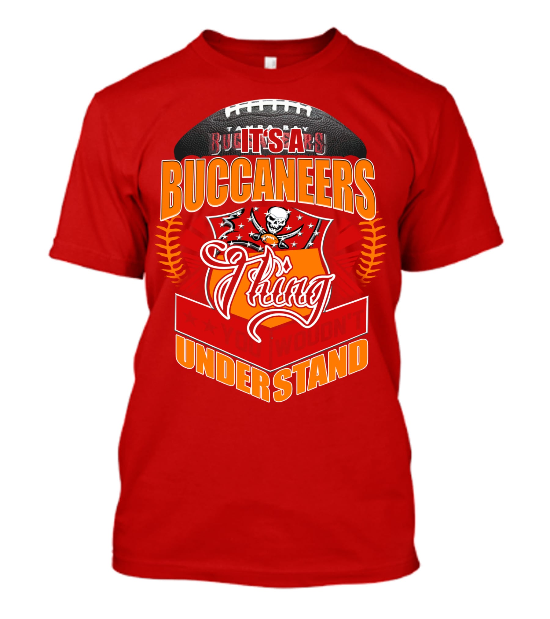 It's A Tampa Bay Buccaneers Thing You Wouldn't Understand T-Shirt