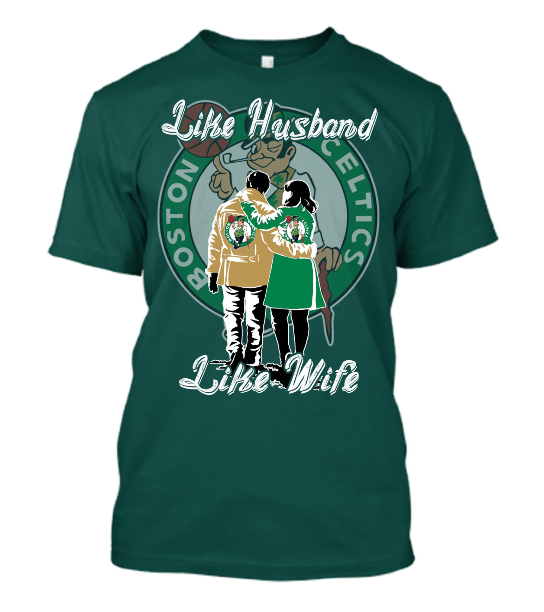 Like Husband Like Wife Boston Celtics T-Shirt