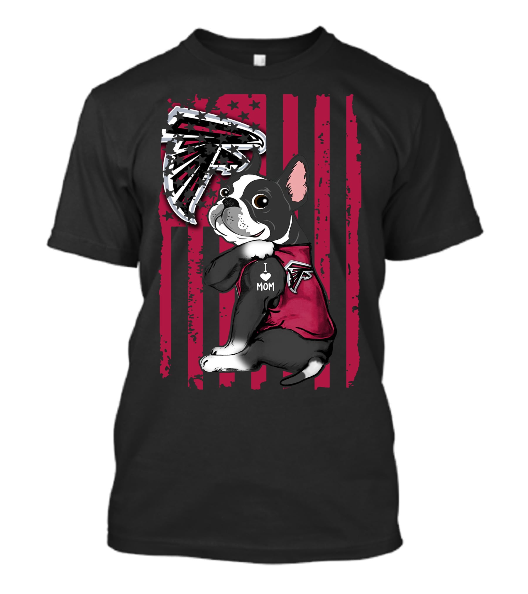 Boston Terrier I Love Mom Atlanta Falcons Fan Red Flag T-Shirt