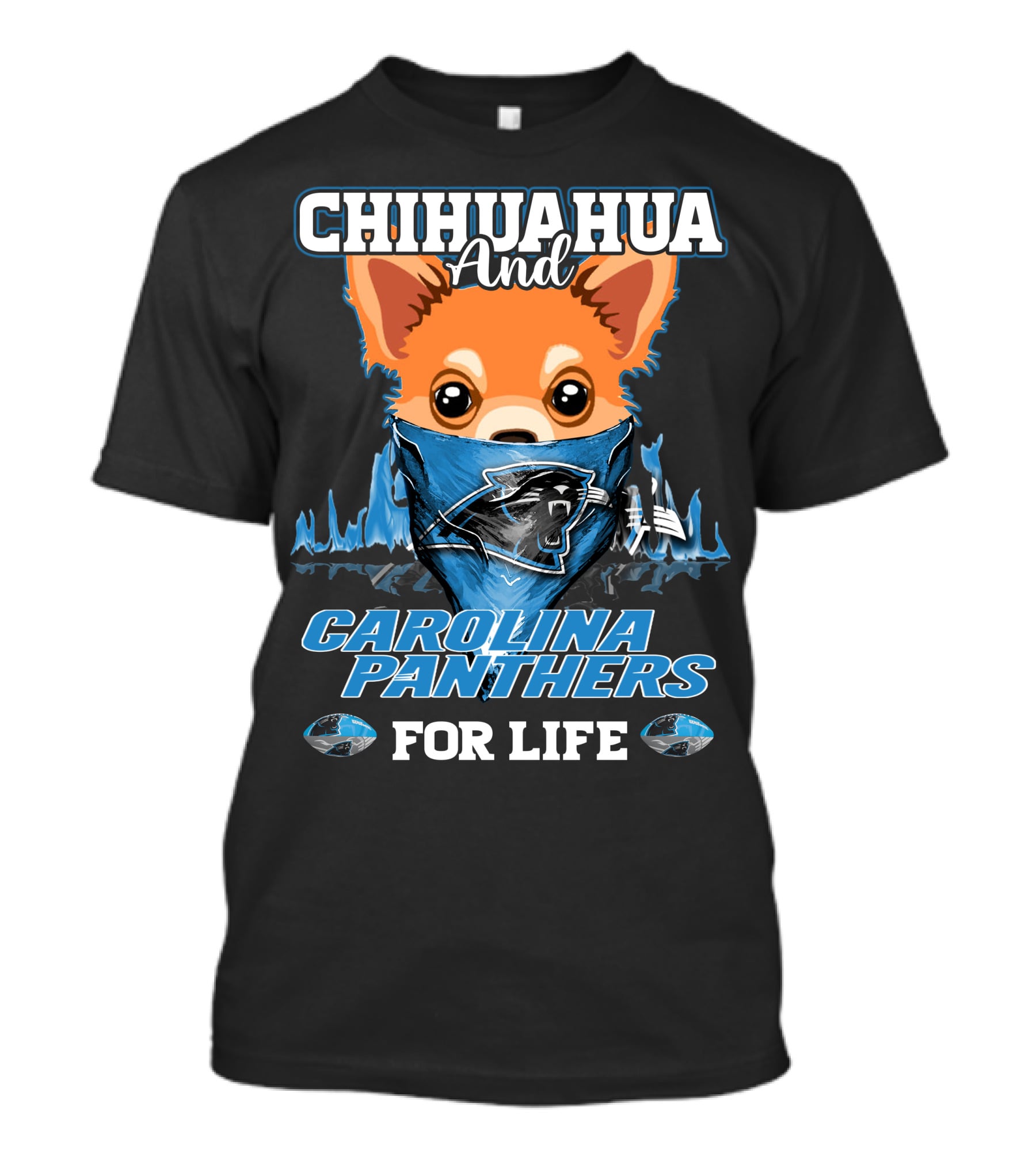 CHIHUAHUA And CAROLINA PANTHERS For Life T-Shirt