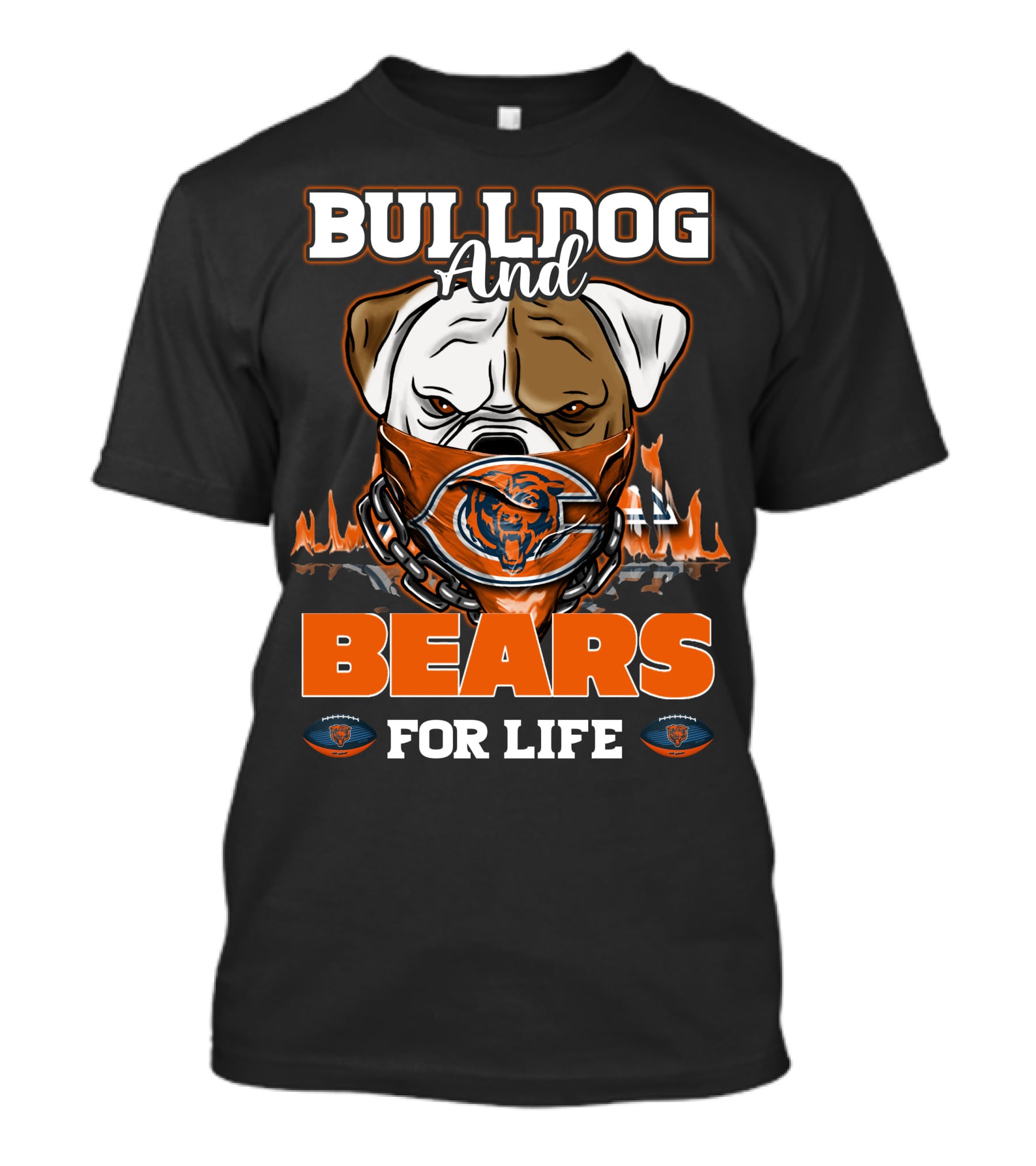 BULLDOG AND BEARS FOR LIFE CHICAGO BEARS T-Shirt