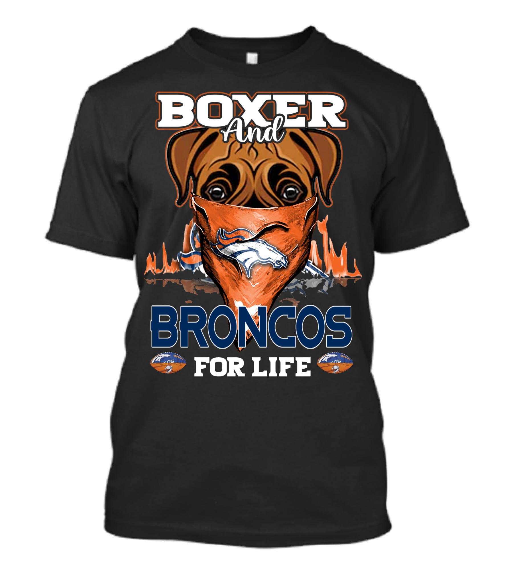 Boxer And Broncos For Life Denver Broncos T-Shirt