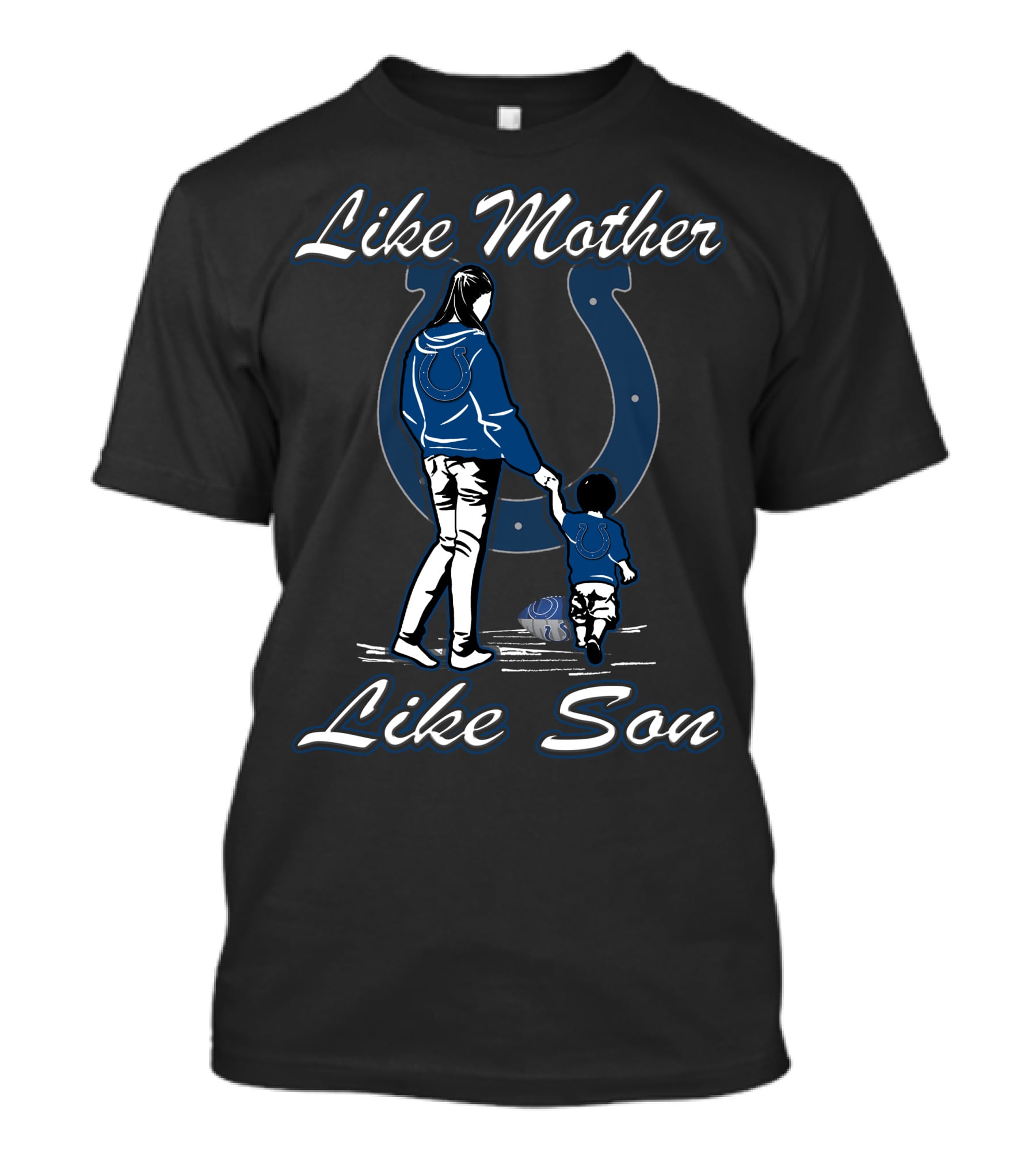 Like Mother Like Son Indianapolis Colts T-Shirt